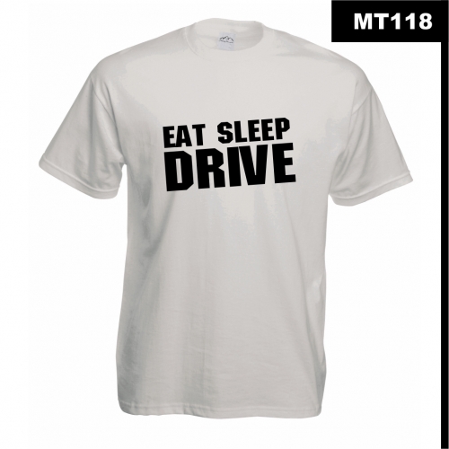 Eat Sleep Drive MT118